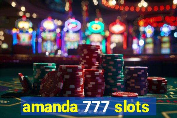 amanda 777 slots